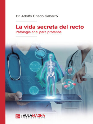 cover image of La vida secreta del recto